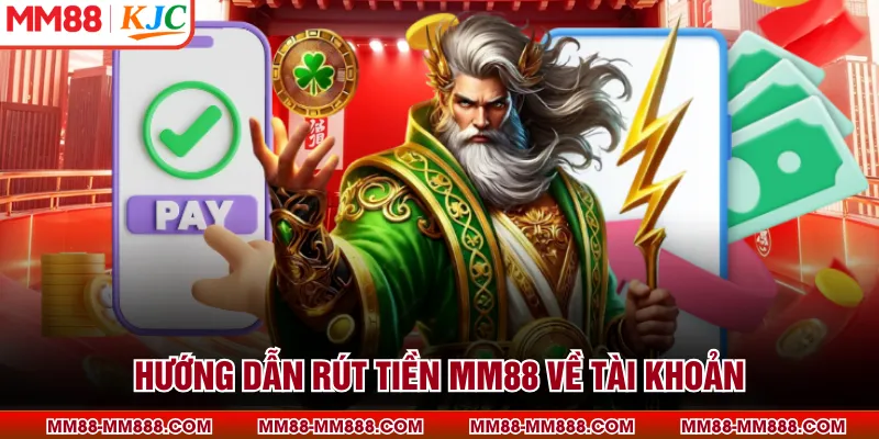 Hướng dẫn rút tiền MM88 về tài khoản